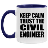 Keep Calm and Trust The Civil Engineer - 11oz Accent Mug Purple