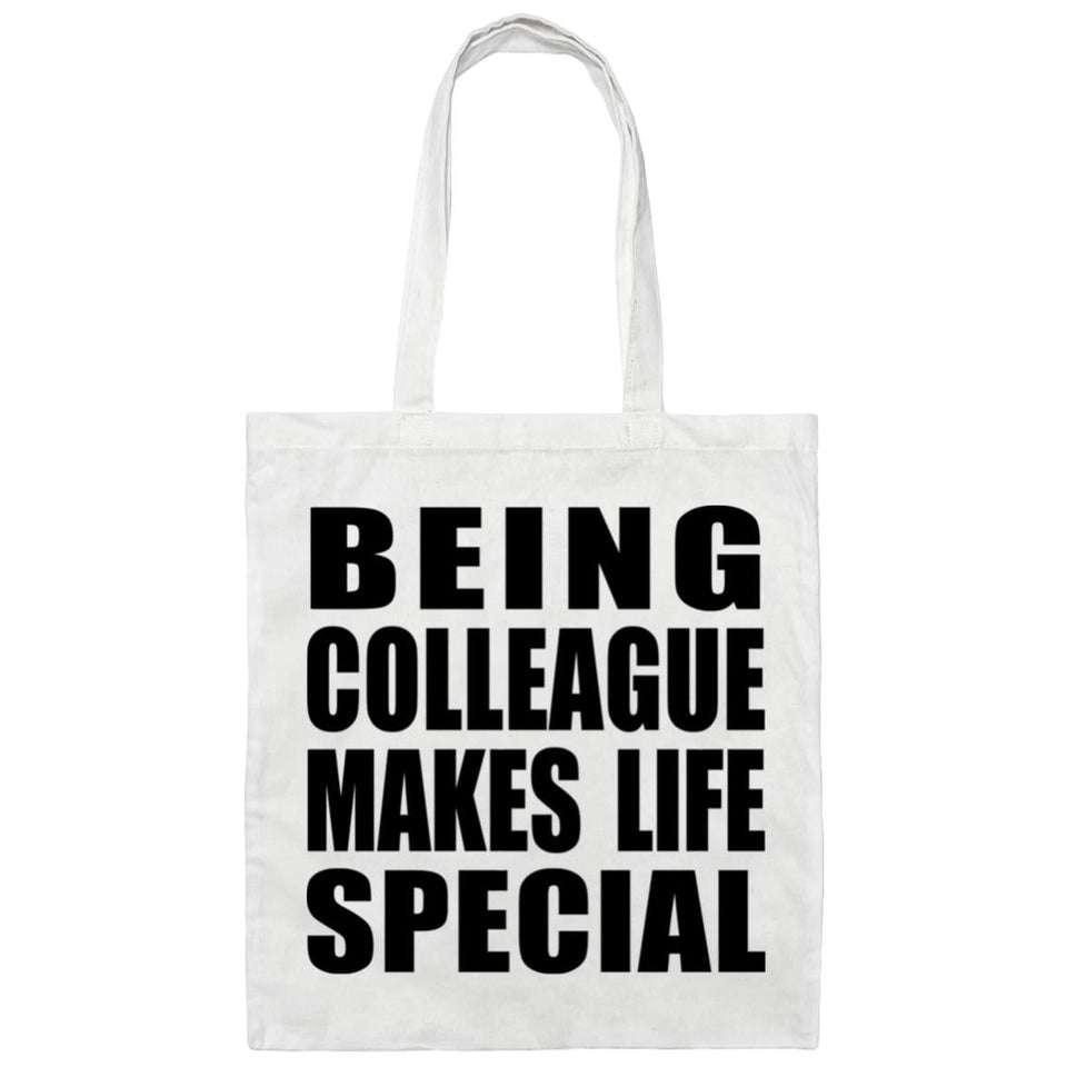Being Colleague Makes Life Special - Tote Bag White