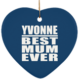 Yvonne Best Mum Ever - Heart Ornament