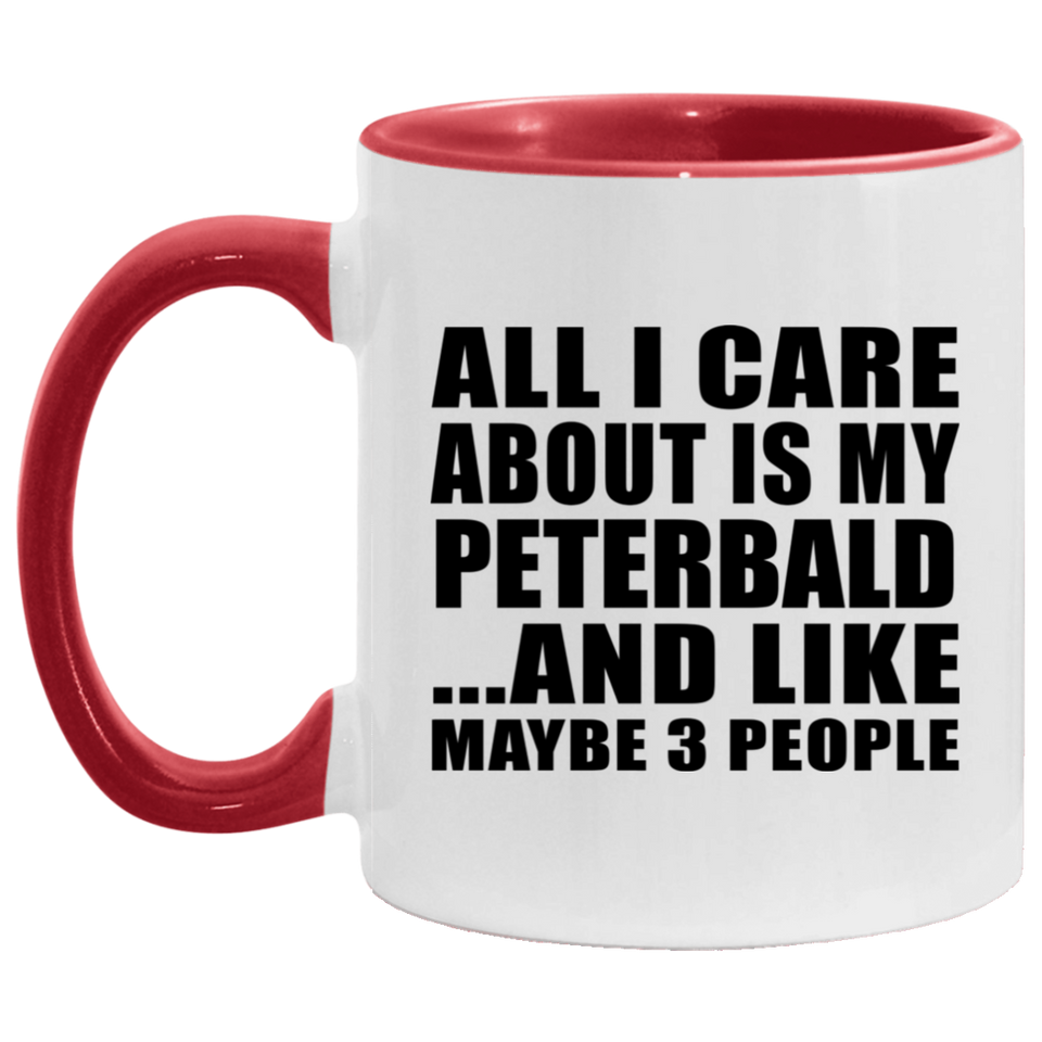 All I Care About Is My Peterbald - 11oz Accent Mug Red