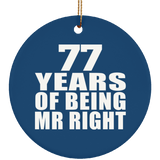 77th Anniversary 77 Years Of Being Mr Right - Circle Ornament