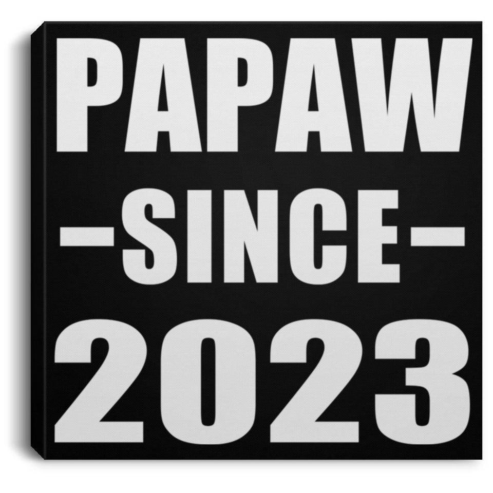 Papaw Since 2023 - Canvas Square