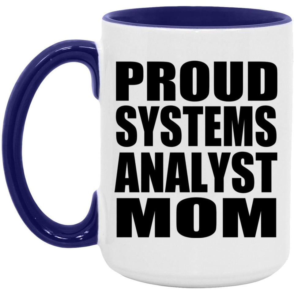 Proud Systems Analyst Mom - 15oz Accent Mug Purple