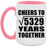 73rd Anniversary Cheers To Square Root of 5329 Years Together - 15oz Accent Mug Pink