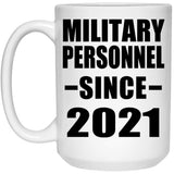 Military Personnel Since 2021 - 15oz Coffee Mug