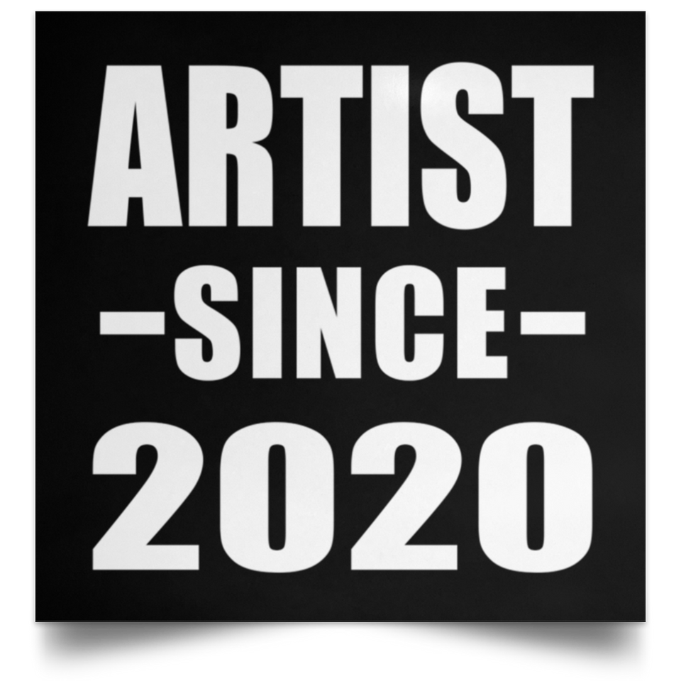 Artist Since 2020 - Poster Square