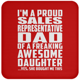 Proud Sales Representative Dad Of Awesome Daughter - Drink Coaster