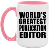 World's Greatest Publication Editor - 15oz Accent Mug Pink