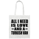 All I Need Is Love And A Turkish Van - Tote Bag White