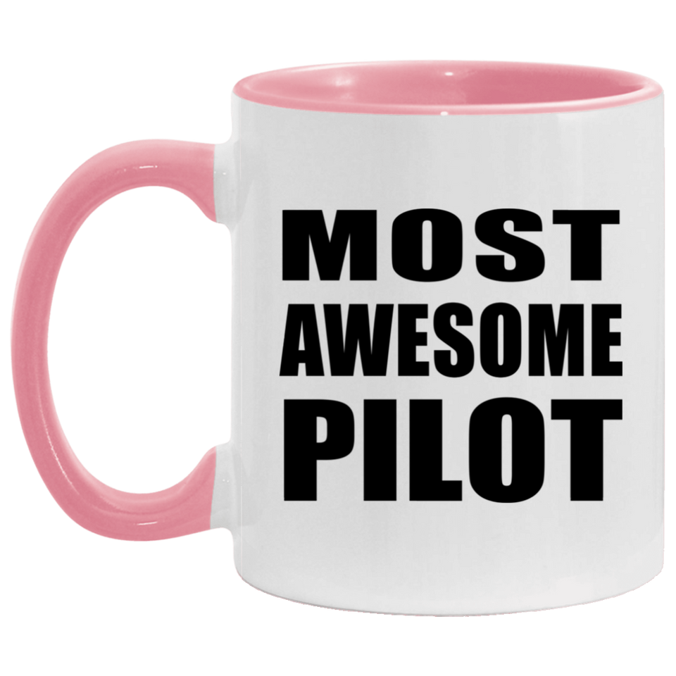 Most Awesome Pilot - 11oz Accent Mug Pink