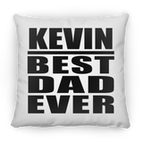 Kevin Best Dad Ever - Throw Pillow