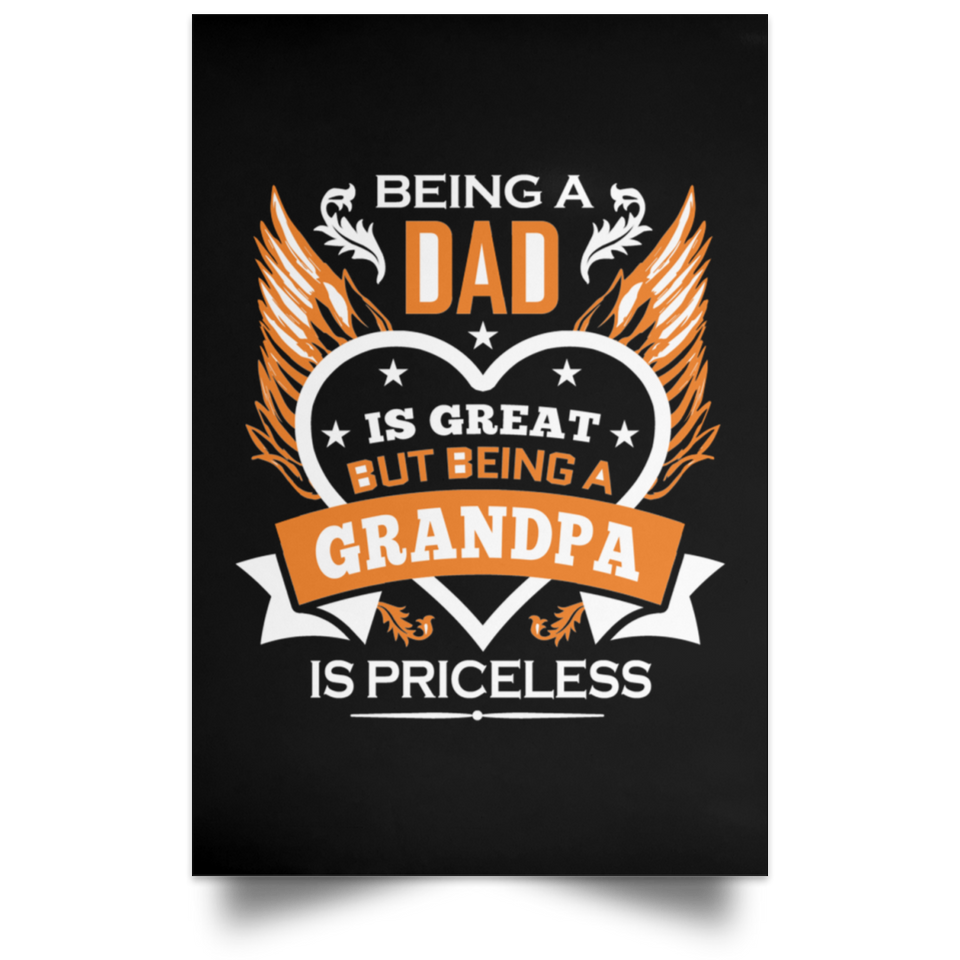 Being A Dad Is Great But Being A Grandpa is Priceless - Poster Portrait