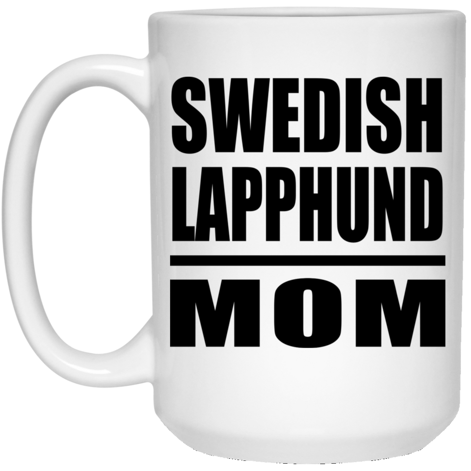 Swedish Lapphund Mom - 15oz Coffee Mug
