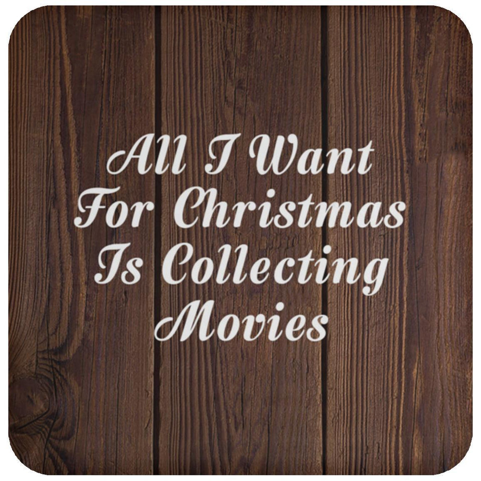 All I Want For Christmas Is Collecting Movies - Drink Coaster D