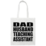 Dad Husband Teaching Assistant - Tote Bag White