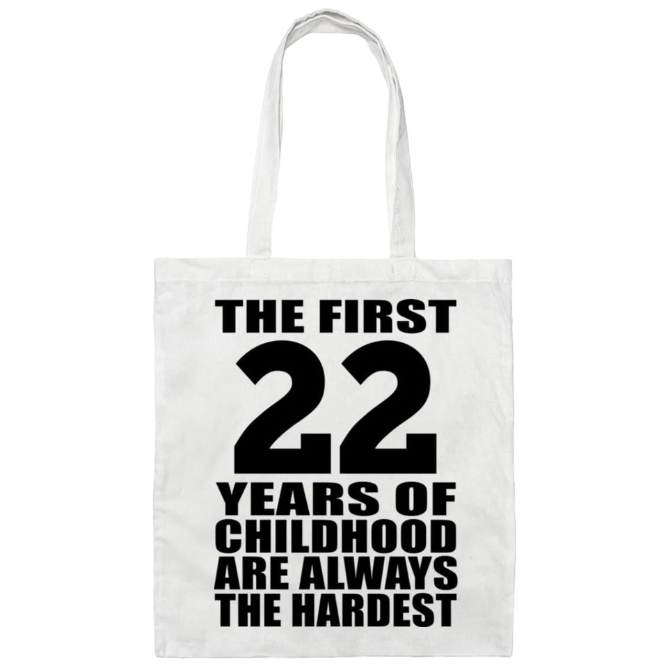 22nd Birthday First 22 Years of Childhood Are The Hardest - Tote Bag White
