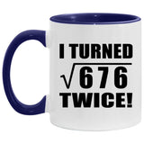 52nd Birthday I Turned Square Root of 676 Twice - 11oz Accent Mug Purple
