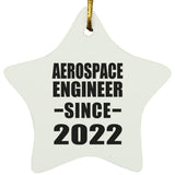 Aerospace Engineer Since 2022 - Star Ornament