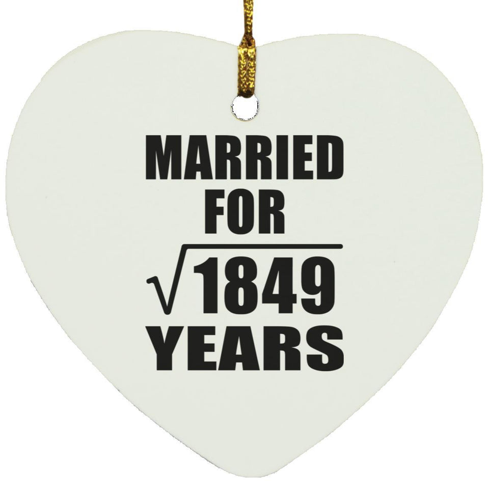 43rd Anniversary Married For Square Root of 1849 Years - Heart Ornament