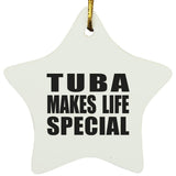 Tuba Makes Life Special - Star Ornament