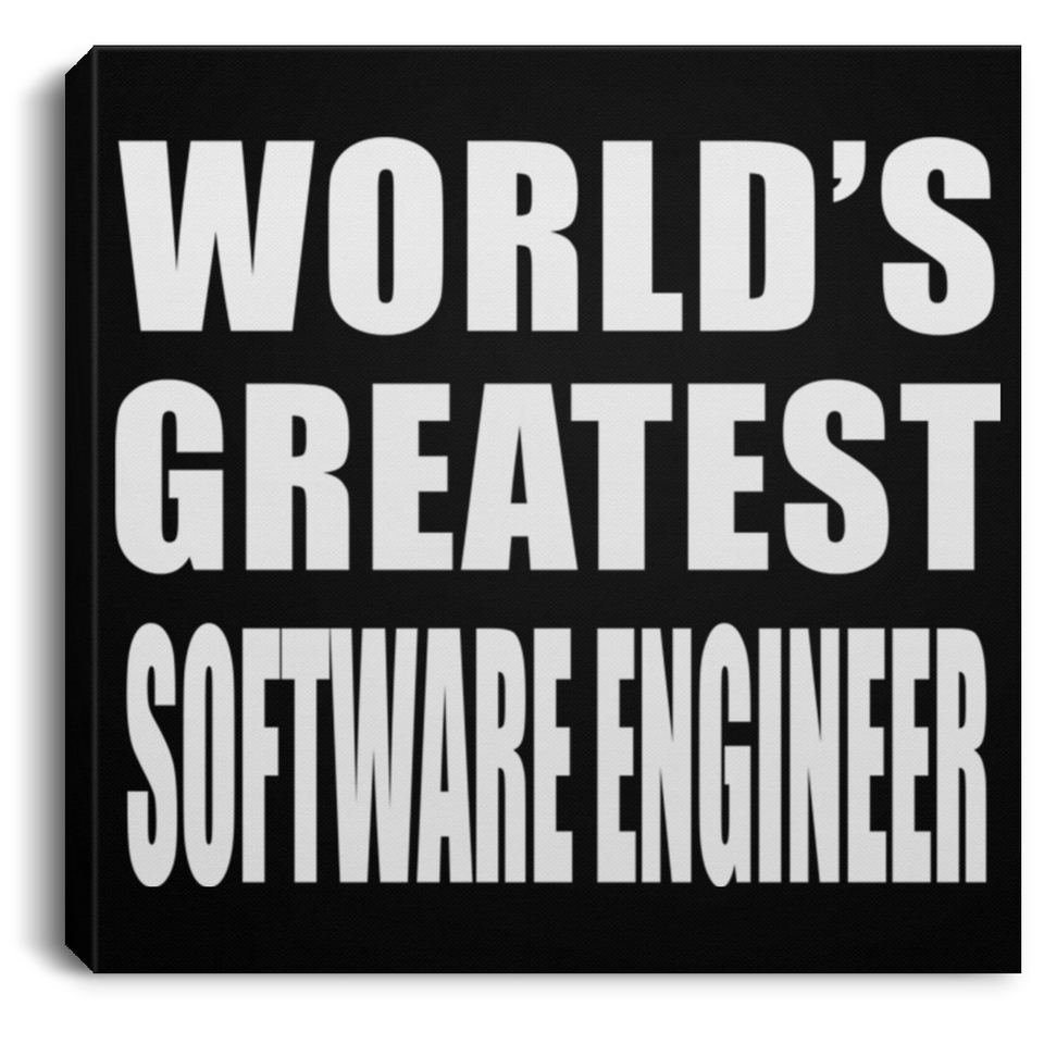World's Greatest Software Engineer - Canvas Square