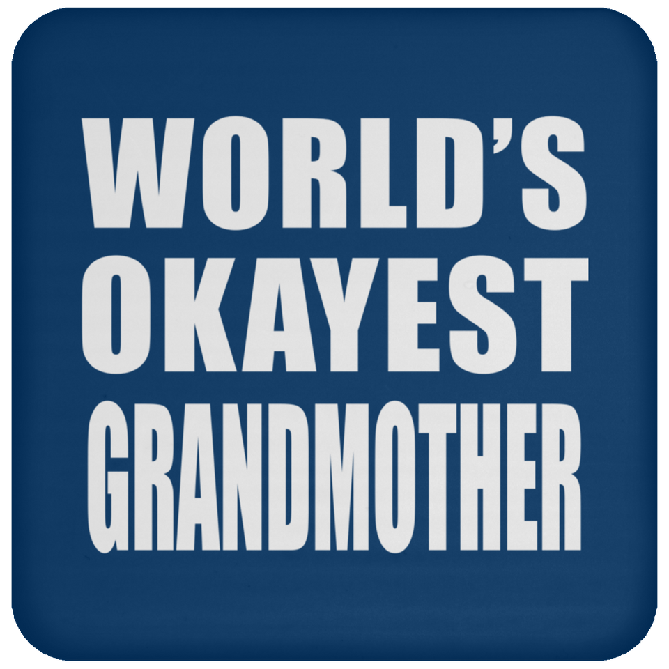 World's Okayest Grandmother - Drink Coaster