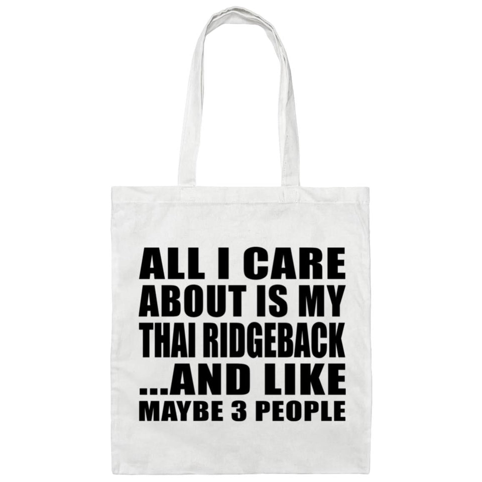 All I Care About Is My Thai Ridgeback - Tote Bag White