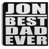 Jon Best Dad Ever - Canvas Square