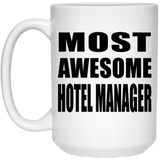 Most Awesome Hotel Manager - 15 Oz Coffee Mug