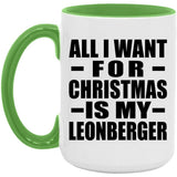 All I Want For Christmas Is My Leonberger - 15oz Accent Mug Green