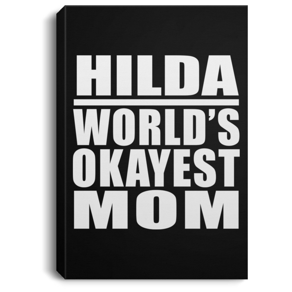 Hilda World's Okayest Mom - Canvas Portrait
