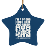 Proud Child Care Worker Mom Of Awesome Son - Star Ornament