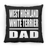 West Highland White Terrier Dad - Throw Pillow Black