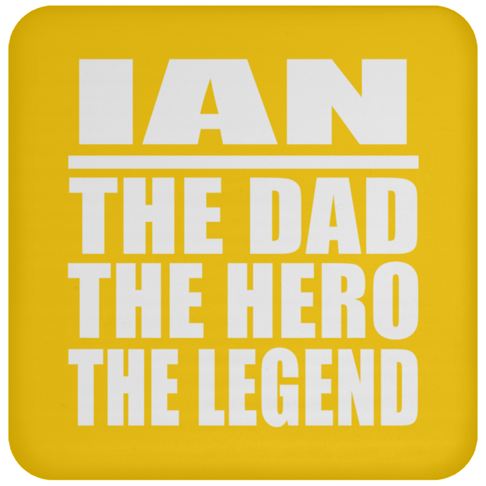 Ian The Dad The Hero The Legend - Drink Coaster