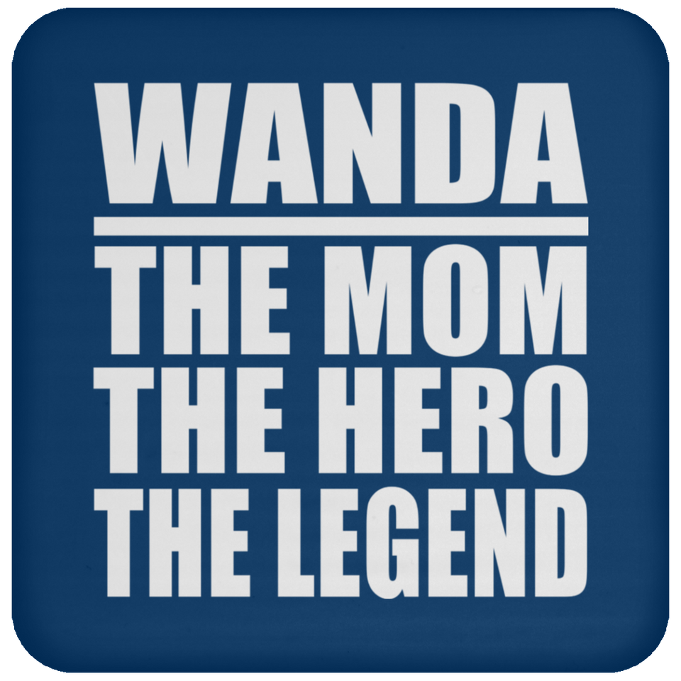 Wanda The Mom The Hero The Legend - Drink Coaster