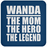Wanda The Mom The Hero The Legend - Drink Coaster