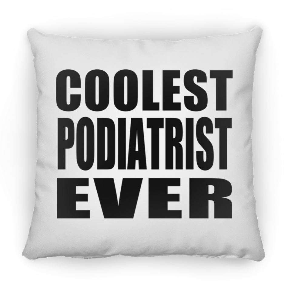 Coolest Podiatrist Ever - Throw Pillow