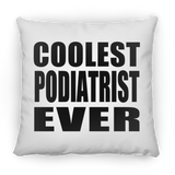 Coolest Podiatrist Ever - Throw Pillow