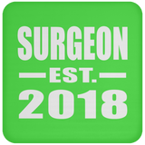 Surgeon Established EST. 2018 - Drink Coaster