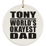 Tony World's Okayest Dad - Circle Ornament
