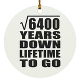 80th Anniversary Square Root of 6400 Years Lifetime To Go - Circle Ornament
