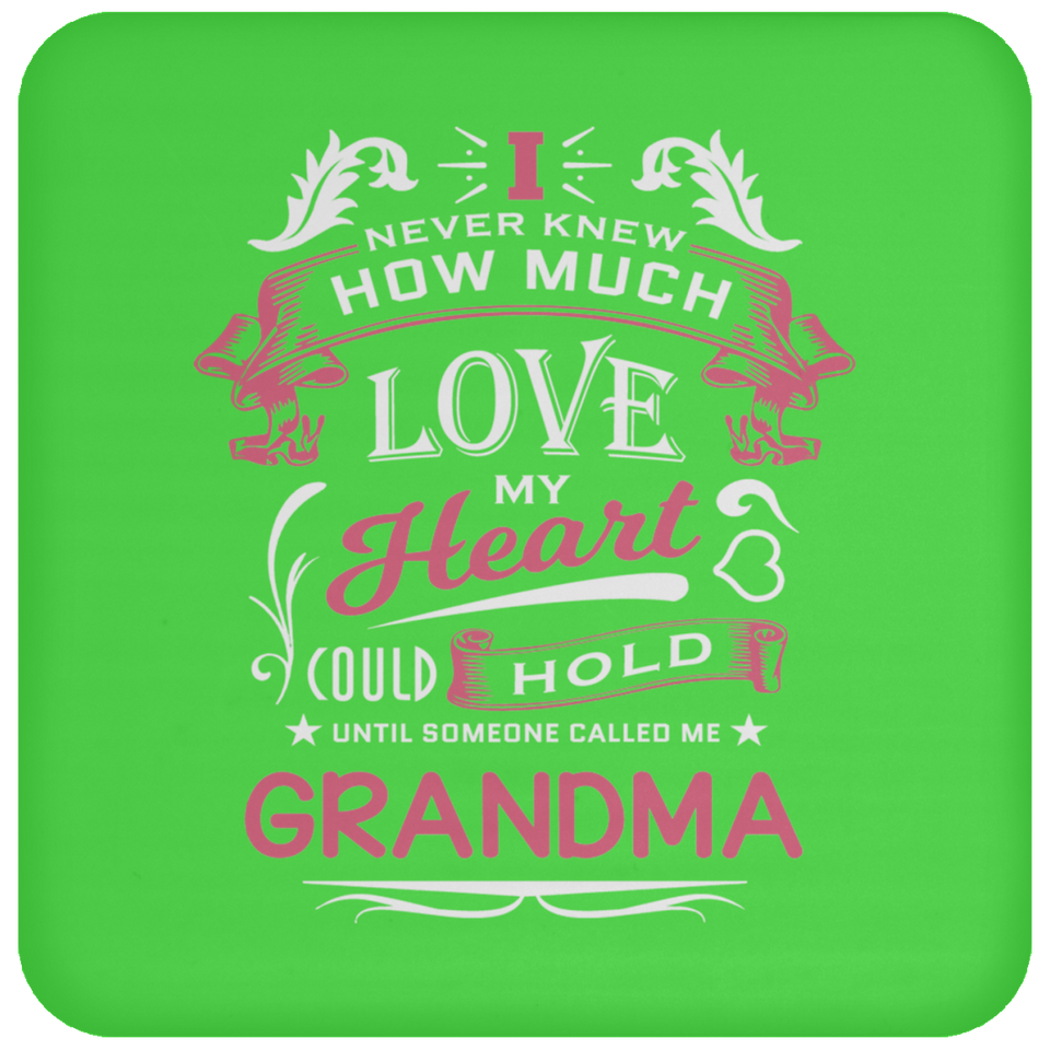 How Much Love Could Hold Until Called Me Grandma - Drink Coaster