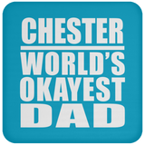 Chester World's Okayest Dad - Drink Coaster