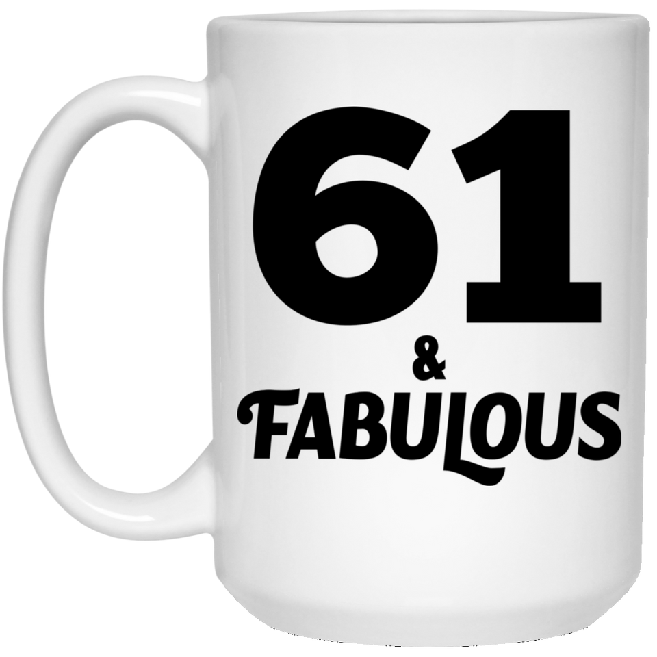 61st Birthday 61 & Fabulous - 15oz Coffee Mug