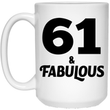 61st Birthday 61 & Fabulous - 15oz Coffee Mug