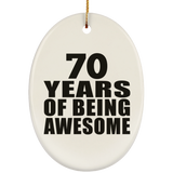70th Birthday 70 Years Of Being Awesome - Oval Ornament