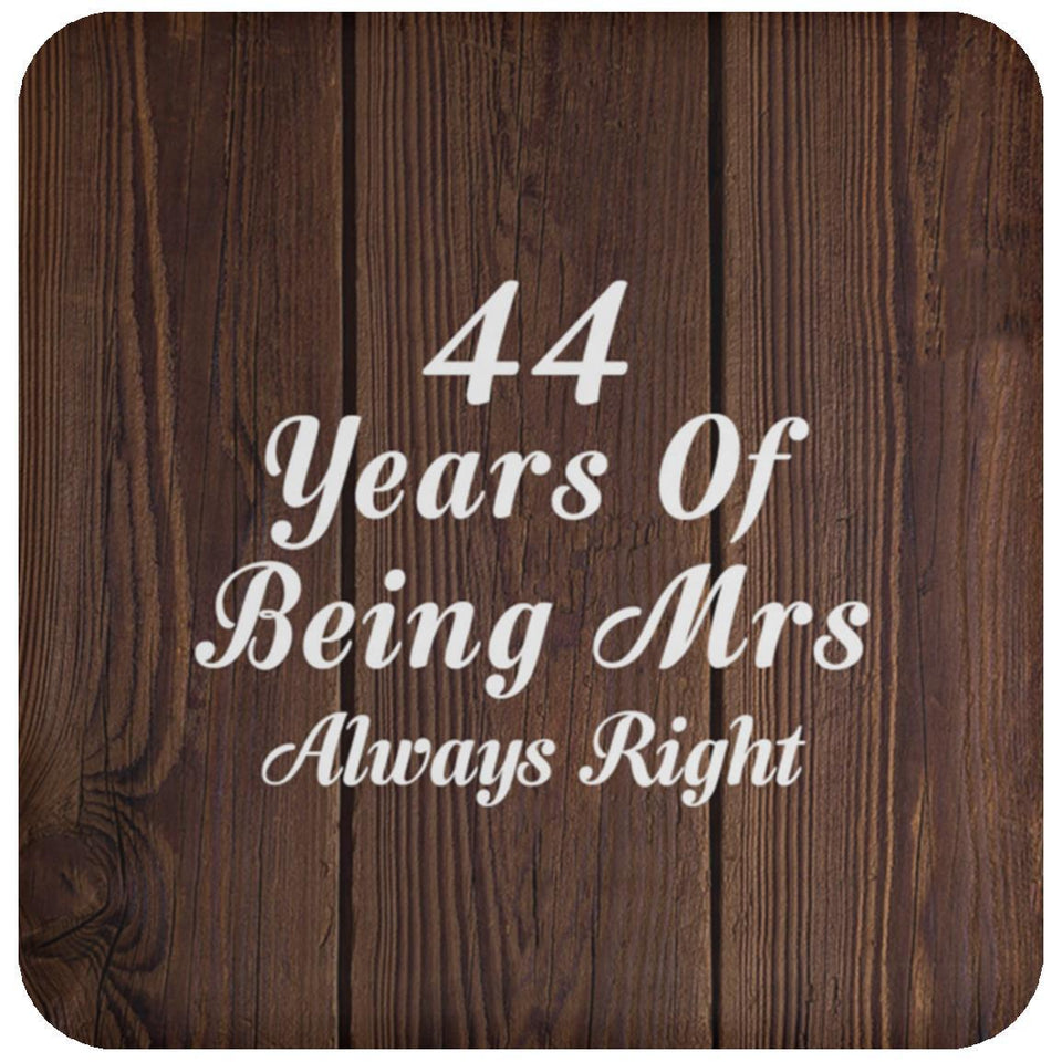 44th Anniversary 44 Years Of Being Mrs Always Right - Drink Coaster D