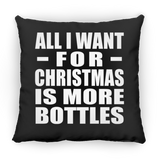 All I Want For Christmas Is More Bottles - Throw Pillow Black