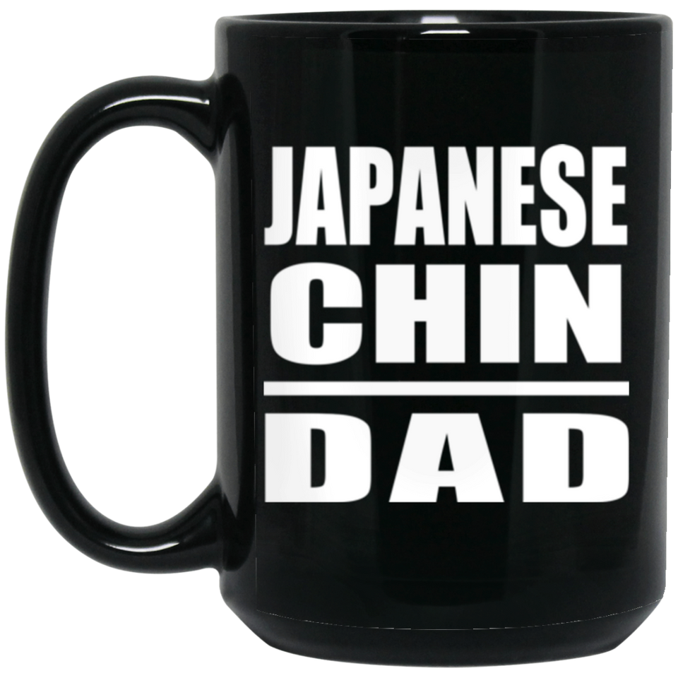 Japanese Chin Dad - 15oz Coffee Mug Black