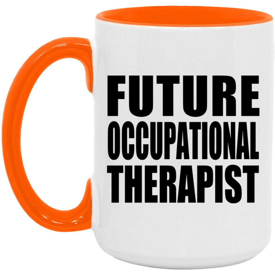 Future Occupational Therapist - 15oz Accent Mug Orange